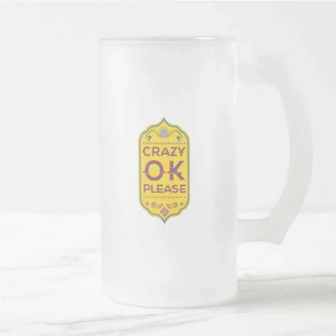 Classic 16oz Beer Mug  - Crazy Ok Please