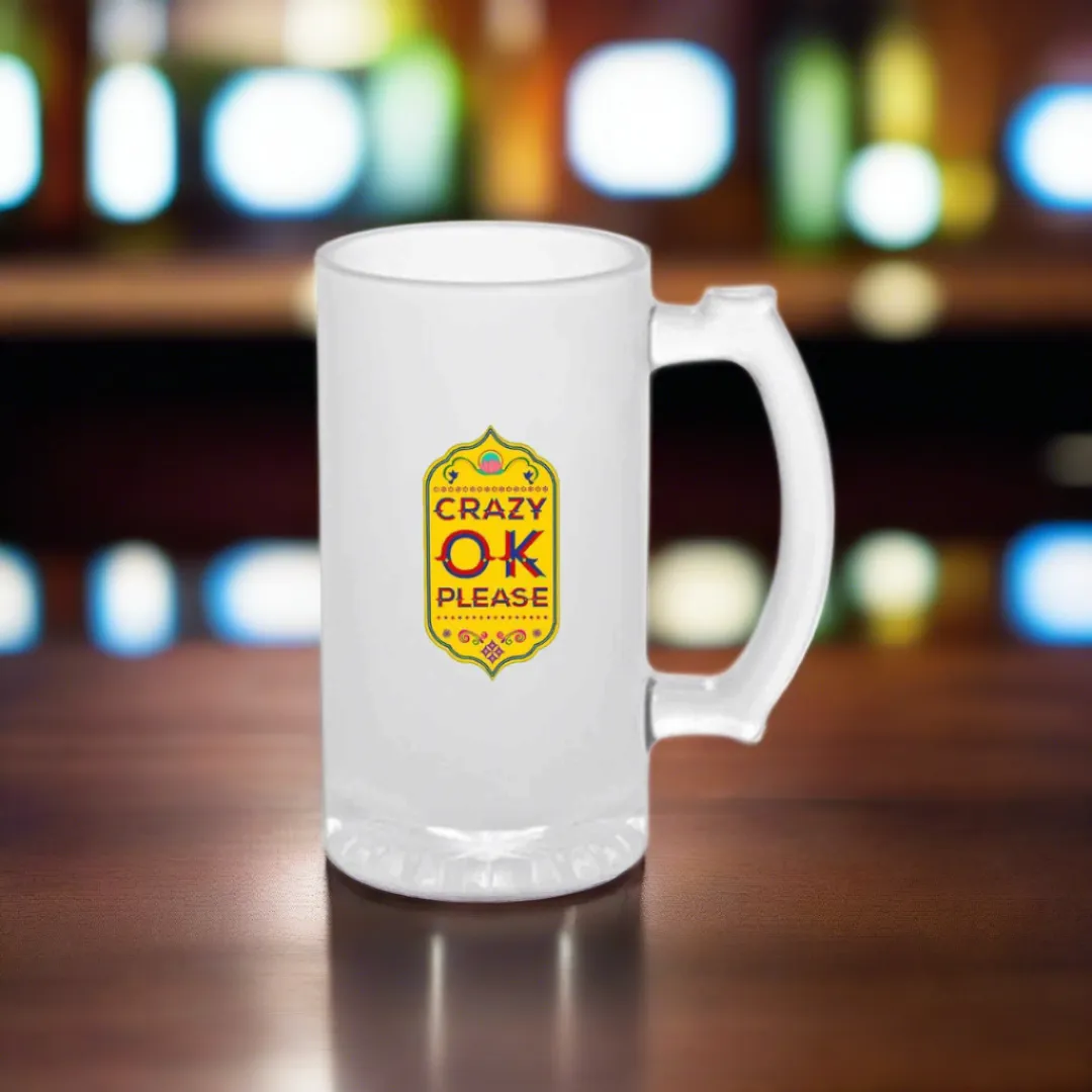 Classic 16oz Beer Mug  - Crazy Ok Please