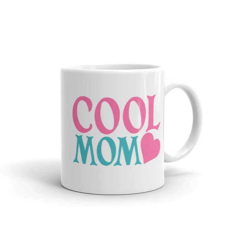 cool mum,Coffee Mug 11oz , mother day gift, Mom Mug, Mom Coffee Mug