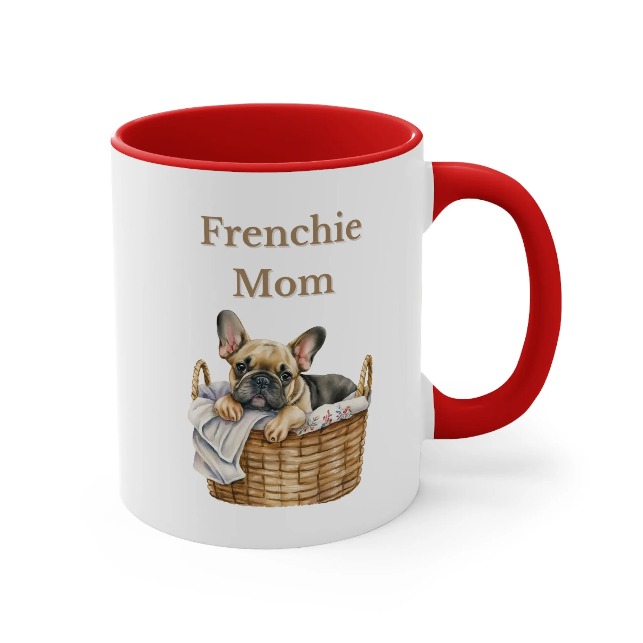 Custom French Bulldog Mom Mug  in Basket choose from Multi-Colors