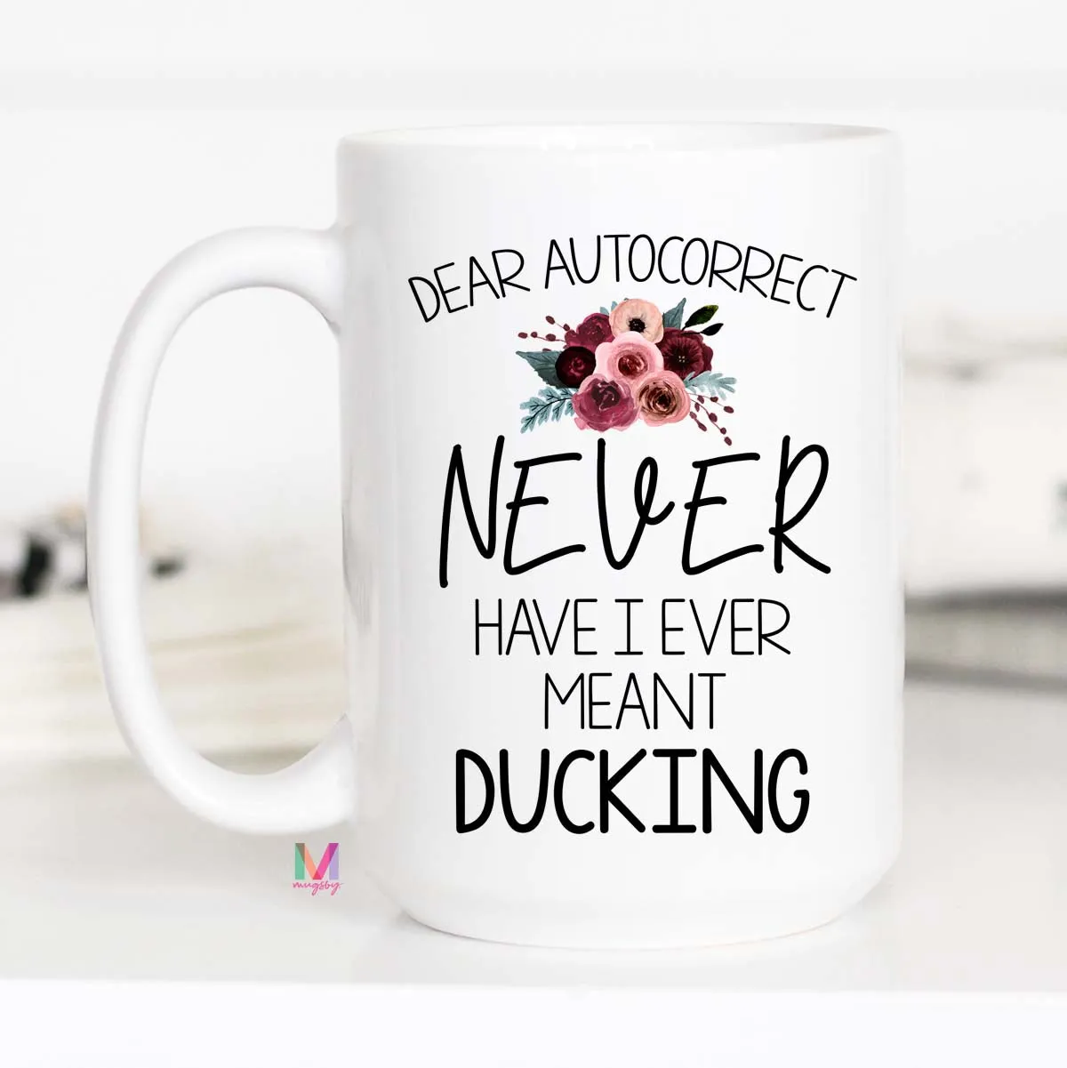 Dear Autocorrect Mug, Funny Autocorrect mug, Funny Ducking Mug, Autocorrect Mug