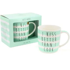 I Kiss Better Than I Cook Mug