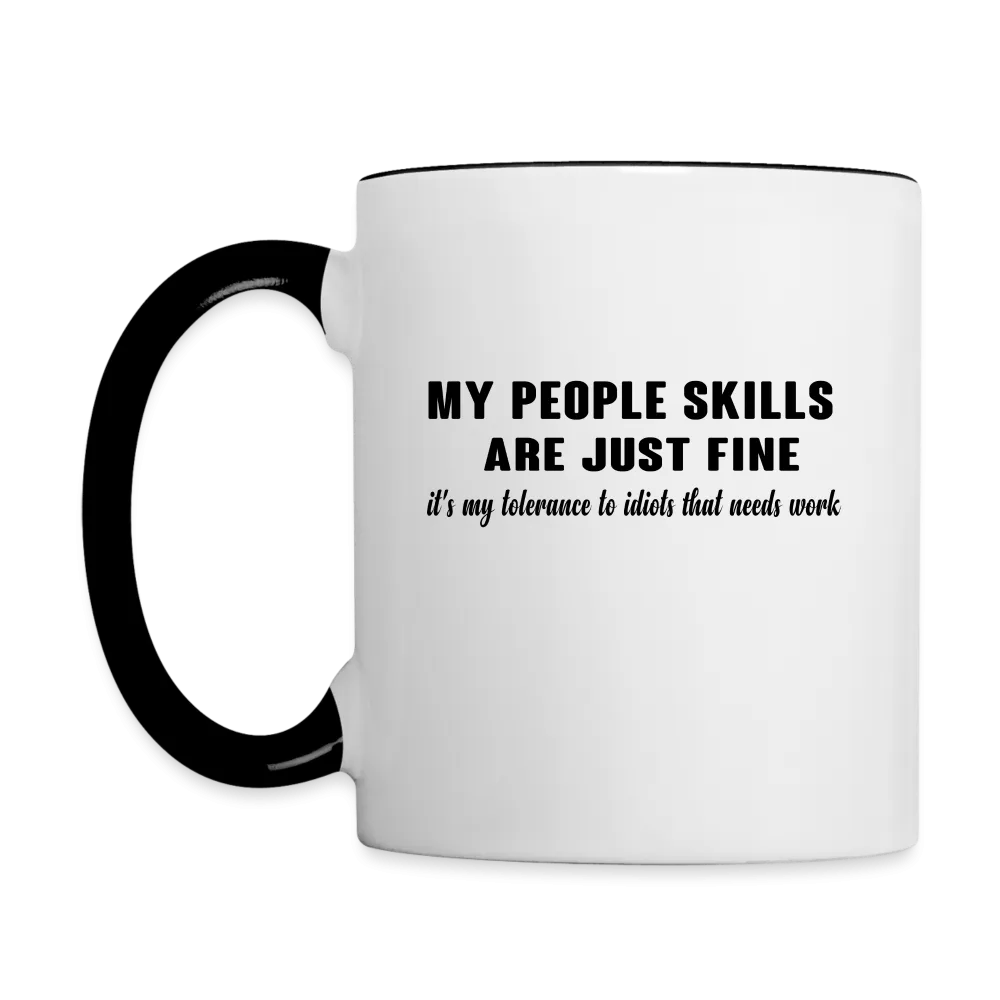 It's My Tolerance To Idiots That Needs Work Coffee Mug