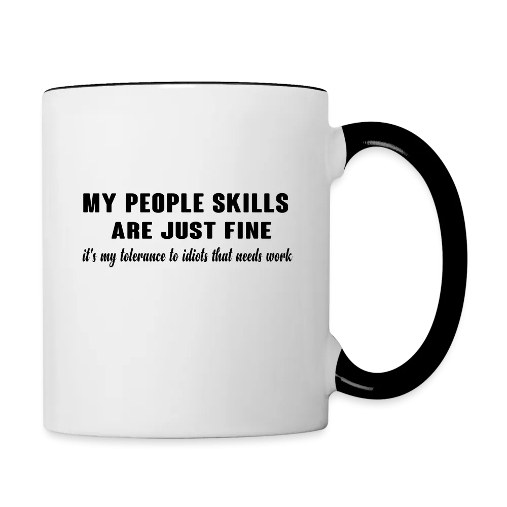 It's My Tolerance To Idiots That Needs Work Coffee Mug