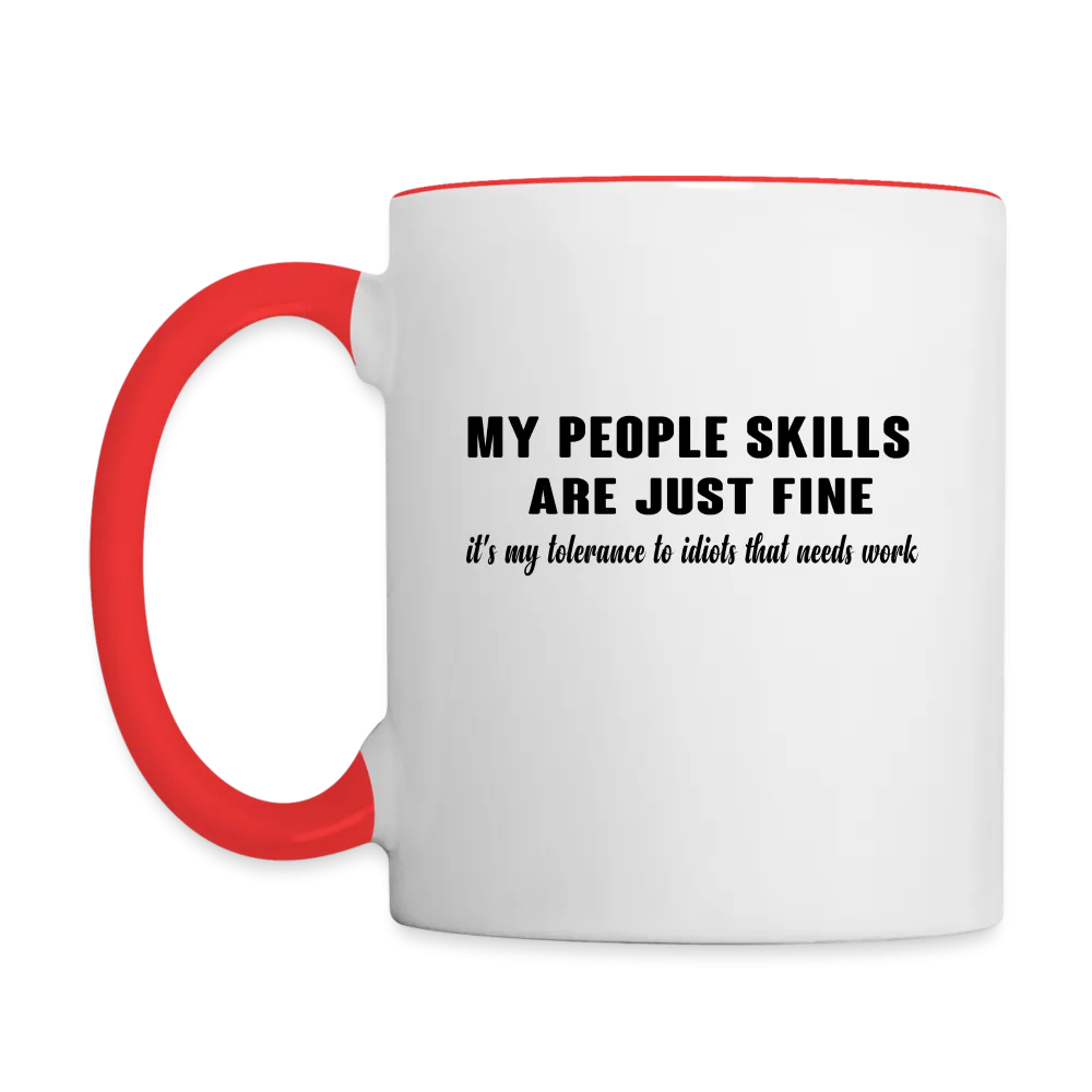 It's My Tolerance To Idiots That Needs Work Coffee Mug