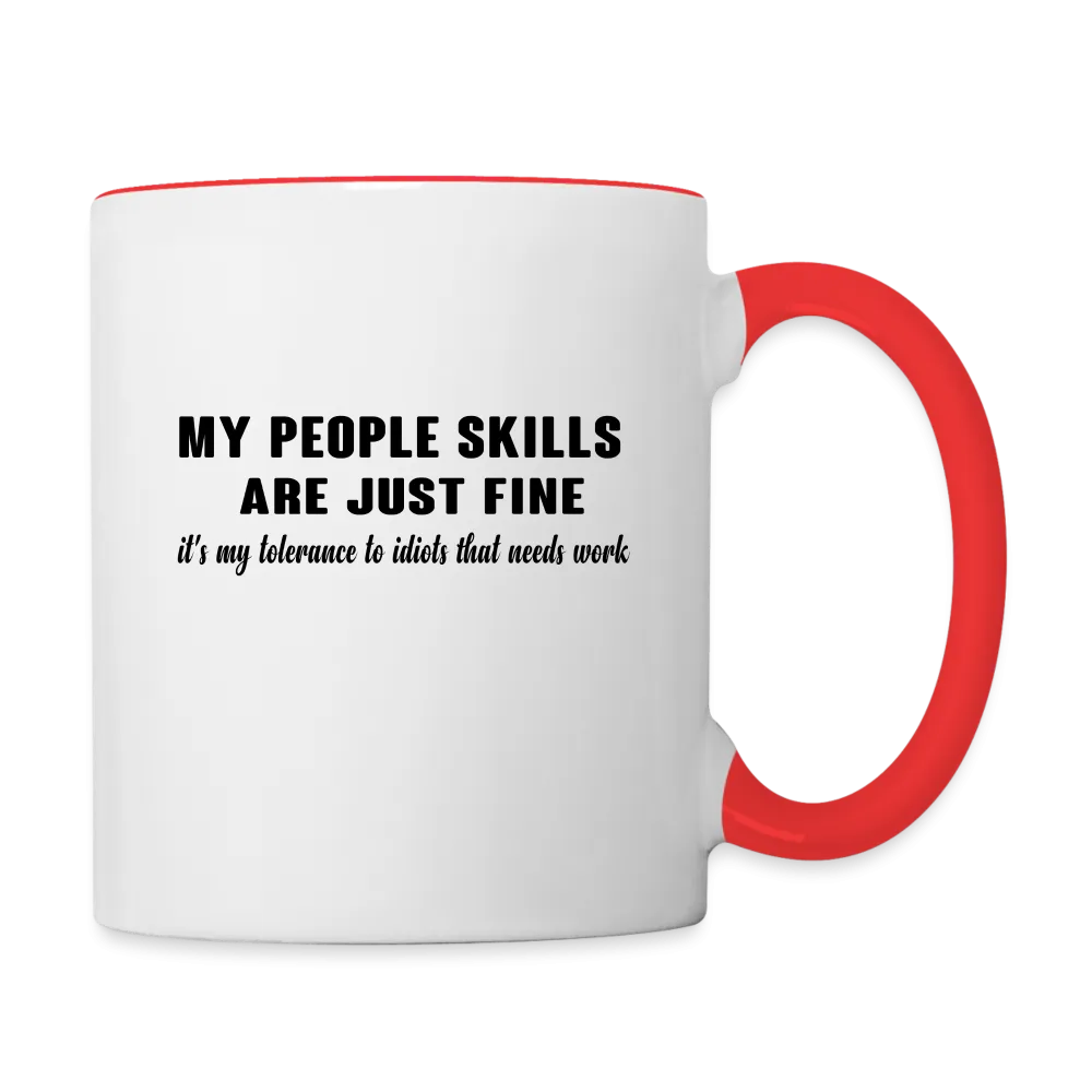 It's My Tolerance To Idiots That Needs Work Coffee Mug