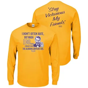 Louisiana State Football Fans. Stay Victorious. I Don't Often Hate (Anti- Alabama). Gold T-Shirt (Sm-5X) (Long Sleeve, Small)