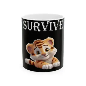 Pricess Grace  Survive  Cute Tiger Ceramic Mug   11oz  15oz