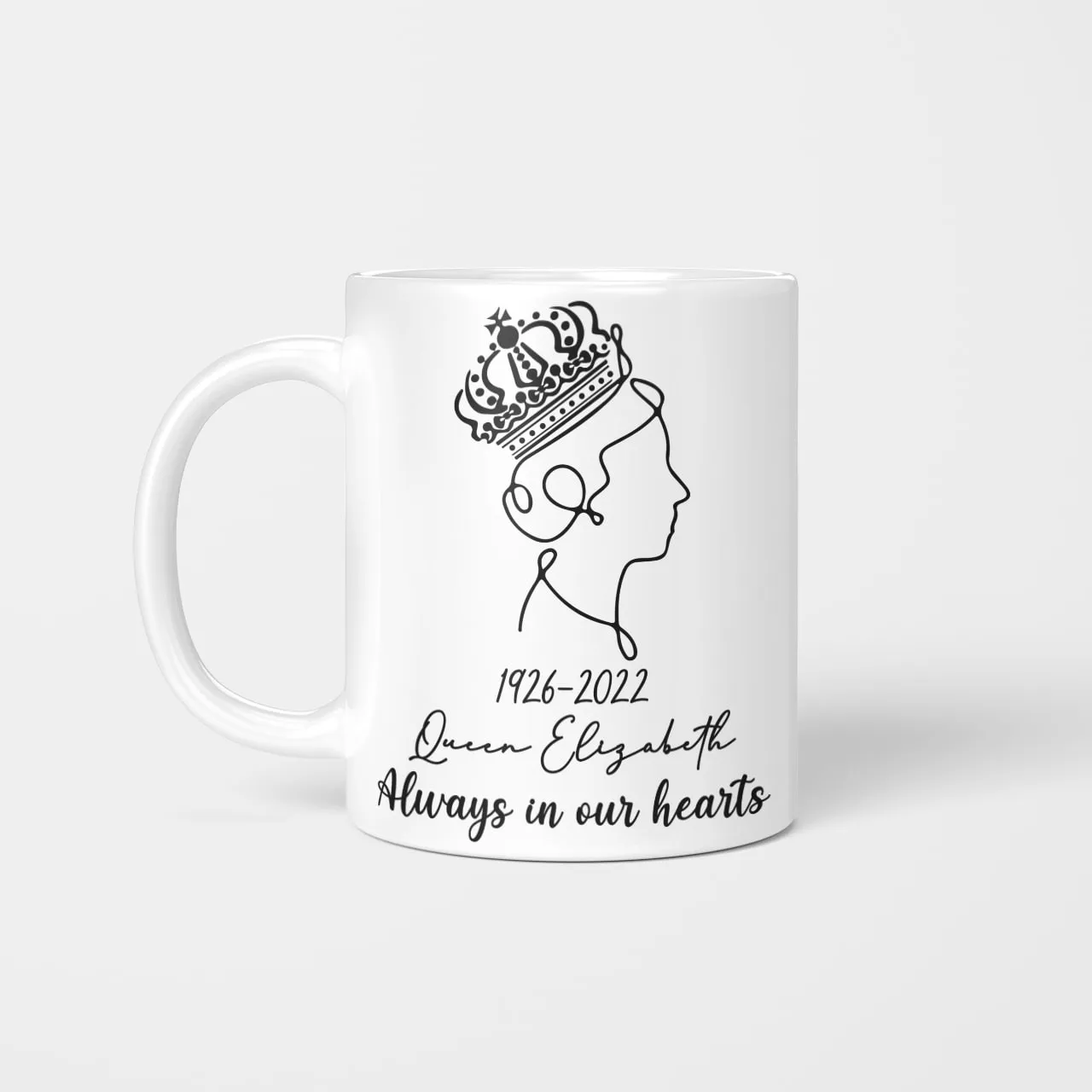 Queen Elizabeth Ii, Always In Our Hearts, Memory About Queen Elizabeth Ii Mug