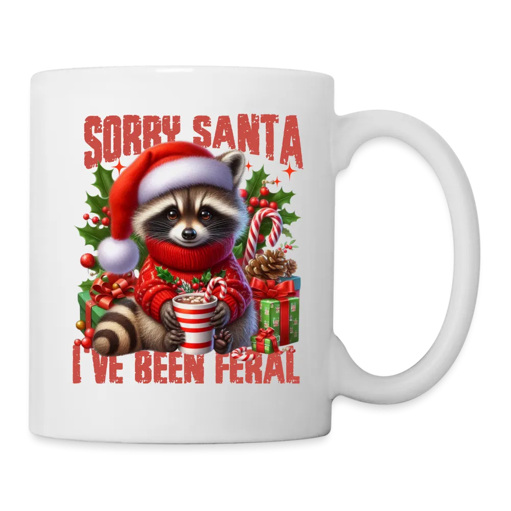 Sorry Santa I've Been Feral Coffee Mug